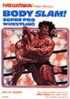 Play <b>Body Slam - Super Pro Wrestling</b> Online